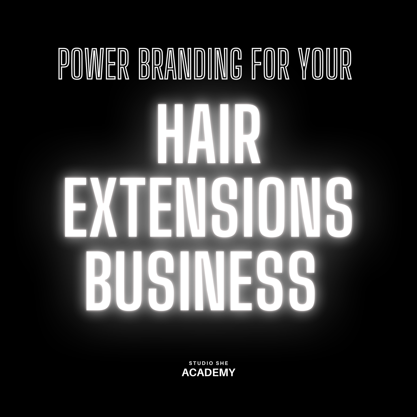 POWER BRANDING FOR HAIR EXTENSION EXPERTS - DIGITAL DOWNLOAD